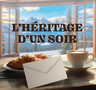 L'HERITAGE D'UN SOIR