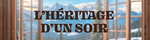 L'HERITAGE D'UN SOIR
